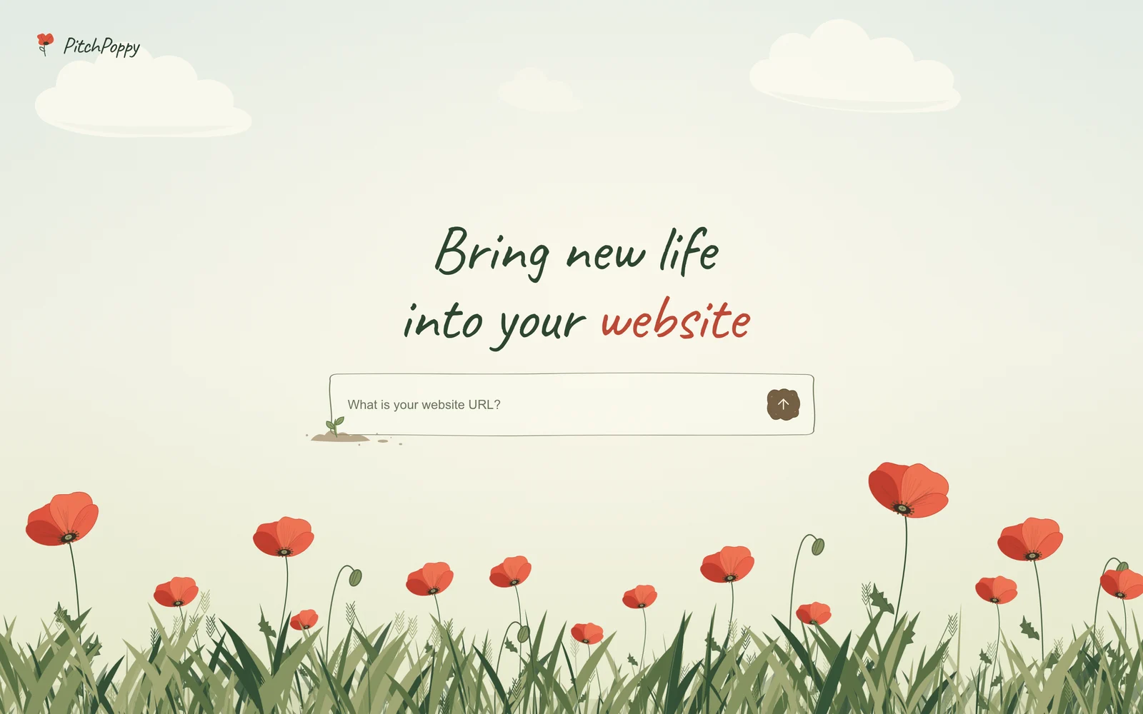 The PitchPoppy homepage, a hand drawn meadow of red poppies under the line Bring new life into your website and a field asking for your website URL